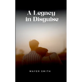 A Legacy in Disguise - Paperback