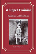 Whippet Training: Problems and Solutions - Paperback