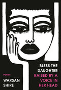 Bless the Daughter Raised by a Voice in Her Head: Poems - Paperback