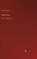 Bleak House: Part 2 - in large print - Hardcover