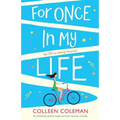 For Once In My Life: An absolutely perfect laugh out loud romantic comedy - Paperback