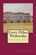 Every Other Wednesday: The Lunch Club - Paperback