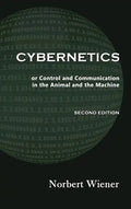 Cybernetics, Second Edition: or Control and Communication in the Animal and the Machine - Hardcover