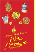 Hechinger's Field Guide to Ethnic Stereotypes - Paperback