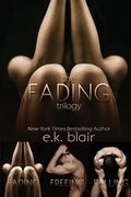 The Fading Trilogy: Fading, Freeing, Falling: Includes 2 BONUS short stories: Hoping and Finding Forever - Paperback