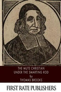 The Mute Christian Under the Smarting Rod - Paperback