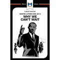 An Analysis of Martin Luther King Jr.'s Why We Can't Wait - Paperback