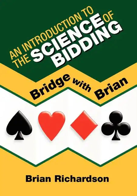An Introduction to the Science of Bidding - Hardcover