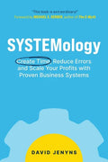 SYSTEMology: Create time, reduce errors and scale your profits with proven business systems - Paperback