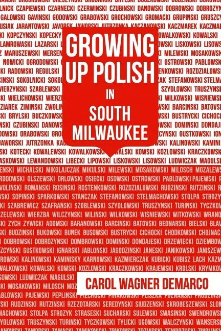 Growing Up Polish: In South Milwaukee - Paperback