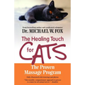 The Healing Touch for Cats: The Proven Massage Program - Paperback
