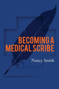 Becoming a Medical Scribe - Paperback