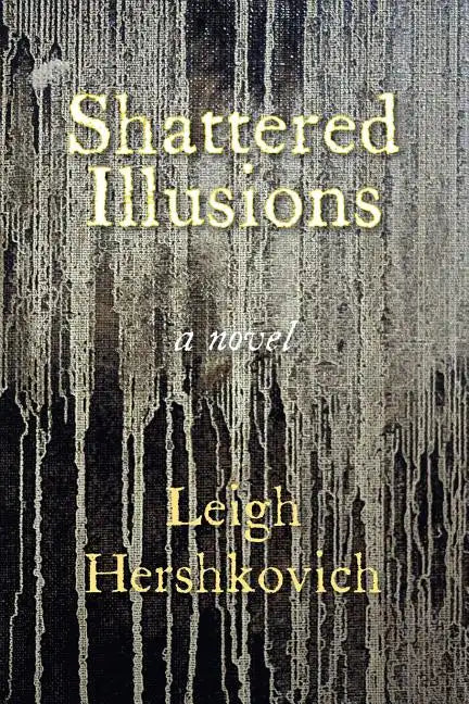 Shattered Illusions - Paperback
