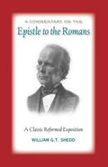 Commentary on Romans: A Classic Reformed Exposition - Paperback