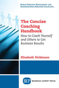 The Concise Coaching Handbook: How to Coach Yourself and Others to Get Business Results - Paperback