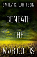 Beneath the Marigolds - Paperback