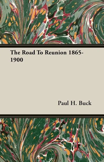 The Road To Reunion 1865-1900 - Paperback