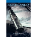 EXPLORANDO EL NUEVO TESTAMENTO (Spanish: Exploring the New Testament) - Paperback