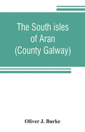 The south isles of Aran (County Galway) - Paperback