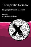 Therapeutic Presence: Bridging Expression and Form - Paperback