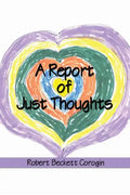 A Report of Just Thoughts - Paperback