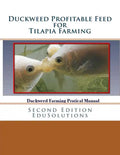 Duckweed Profitable Feed for Tilapia Farming: A Practical Manual to Tilapia Feeding - Paperback