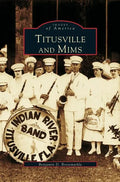 Titusville and Mims - Hardcover