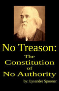 No Treason: The Constitution of No Authority - Paperback