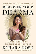 Discover Your Dharma: A Vedic Guide to Finding Your Purpose - Paperback