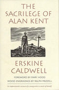 The Sacrilege of Alan Kent - Hardcover