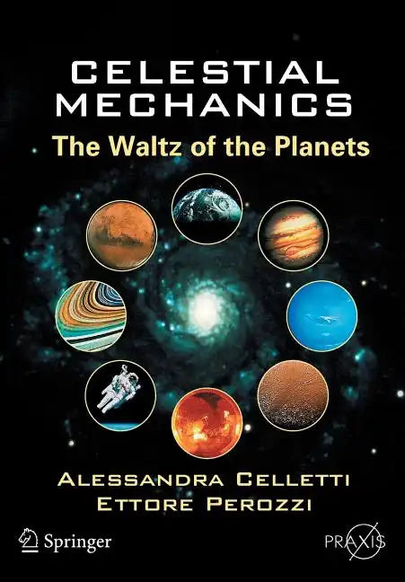 Celestial Mechanics: The Waltz of the Planets - Paperback