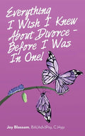 Everything I Wish I Knew About Divorce - Before I Was in One! - Paperback