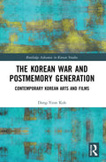 The Korean War and Postmemory Generation: Contemporary Korean Arts and Films - Paperback