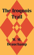 The Iroquois Trail - Paperback