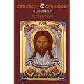 Orthodoxy and Catholicism: A Comparison - Paperback
