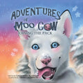 The Adventures of Moo Cow: Joining the Pack - Paperback