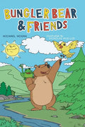 Bungler Bear & Friends - Hardcover