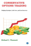 Conservative Options Trading: Hedging Strategies, Cash Cows, and Loss Recovery - Paperback