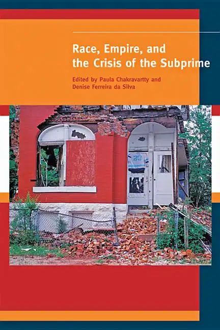 Race, Empire, and the Crisis of the Subprime - Paperback