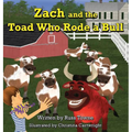 Zach and the Toad Who Rode a Bull - Hardcover