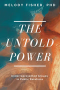 The Untold Power: Underrepresented Groups in Public Relations - Paperback