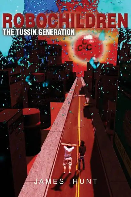 RoboChildren: The Tussin Generation - Paperback
