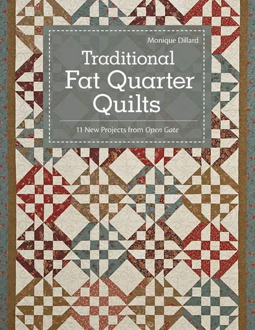 Traditional Fat Quarter Quilts- Print-on-Demand Edition: 11 Traditional Quilt Projects from Open Gate - Paperback
