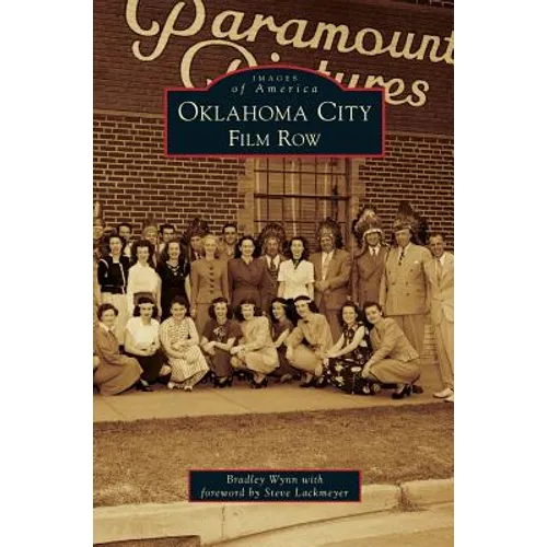 Oklahoma City: Film Row - Hardcover