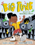 Big Tune: Rise of the Dancehall Prince - Hardcover