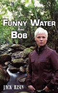 Funny Water and Bob - Paperback