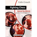 Fighting Chess: Move by Move - Paperback