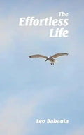 The Effortless Life - Paperback