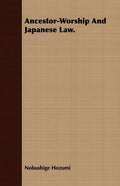 Ancestor-Worship And Japanese Law. - Paperback