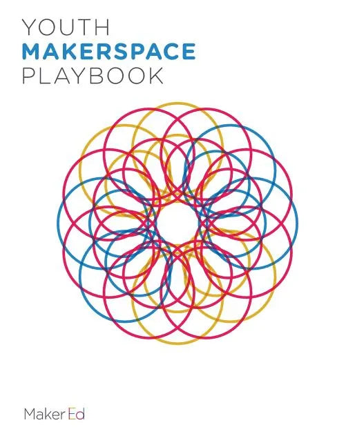 Youth Makerspace Playbook - Paperback